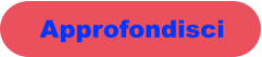 Approfondisci