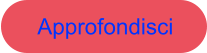 Approfondisci